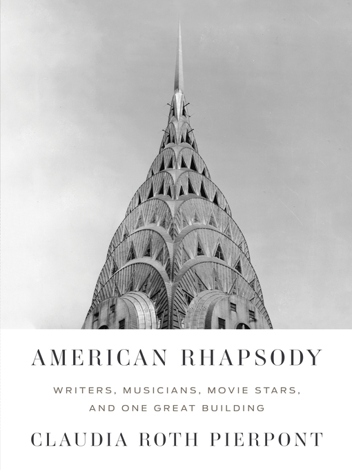 Title details for American Rhapsody by Claudia Roth Pierpont - Wait list